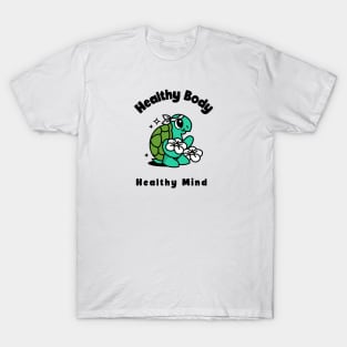 Healthy mind, healthy body T-Shirt